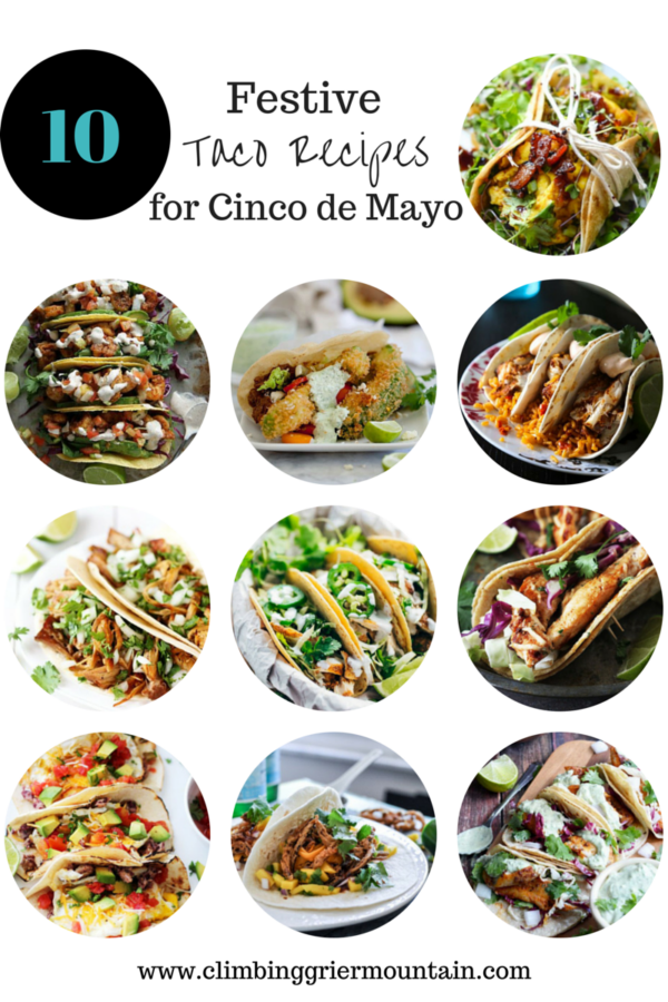 ten festive taco recipes for cinco de mayo www.climbinggriermountain.com