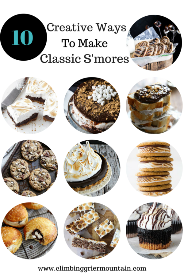 ten creative ways to make classic s'mores www.climbinggriermountain.com