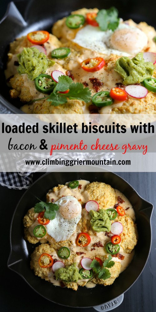 loaded skillet biscuits with bacon & piimento cheese gravy www.climbinggriermountain.com pinterest