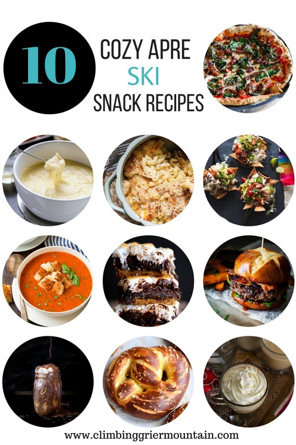 10 Cozy Apre Ski Snack Recipes www.climbinggriermountain.com