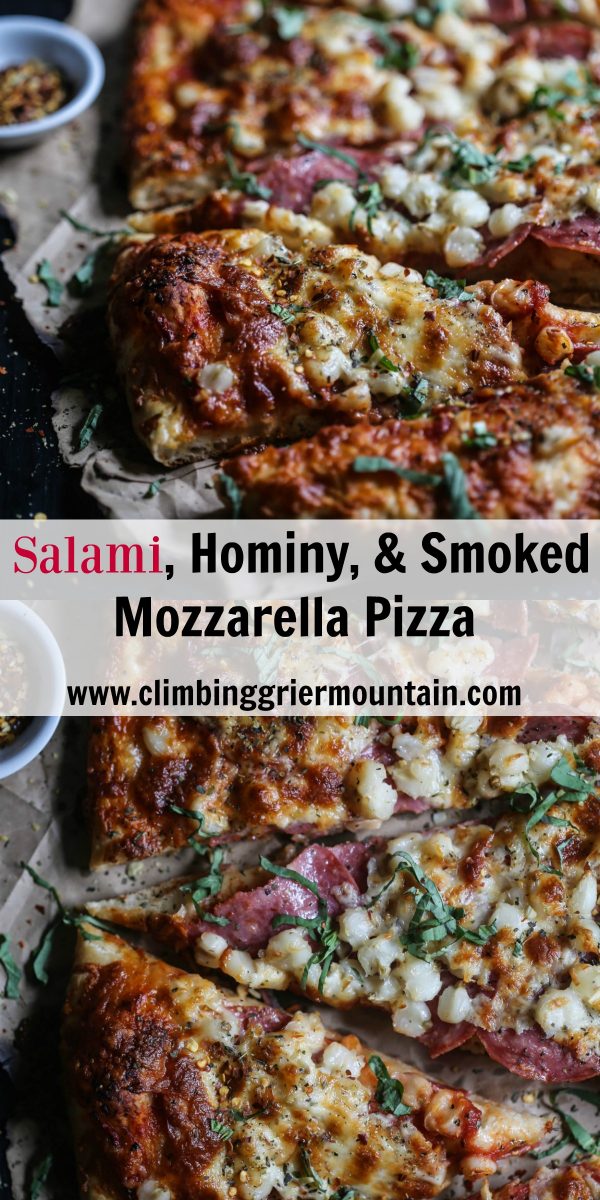 Salami, Hominy, & Smoked Mozzarella Pizza