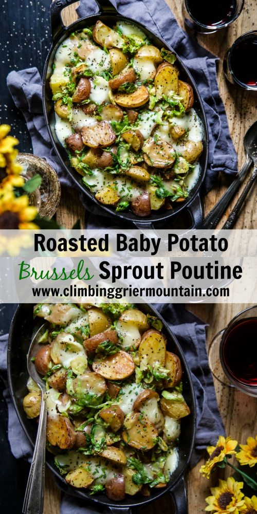 Roasted Baby Potato Brussels Sprout Poutine