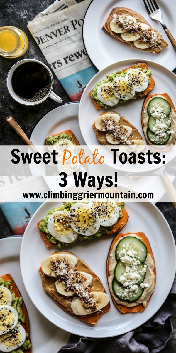 Sweet Potato Toasts 3 Ways!