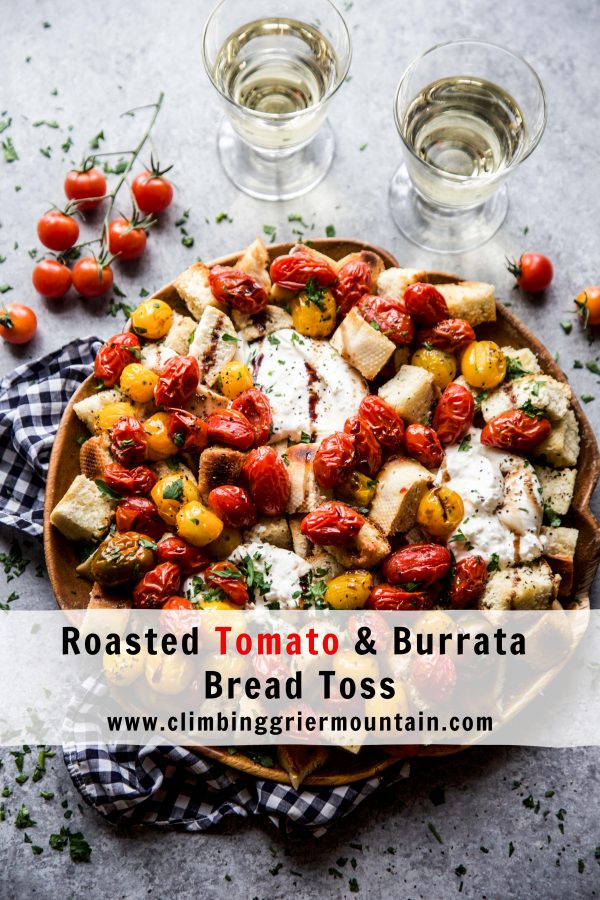 Roasted Tomato & Burrata Bread Toss www.climbinggriermountain.com