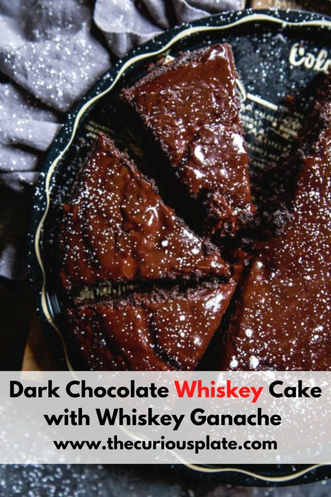 Dark Chocolate Whiskey Cake with Whiskey Ganache www.thecuriousplate.com