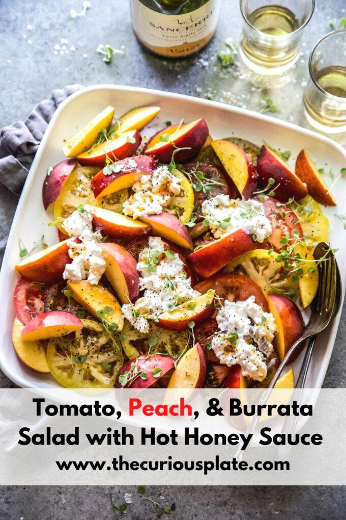 Tomato, Peach, & Burrata Salad with Hot Honey Sauce www.thecuriousplate.com
